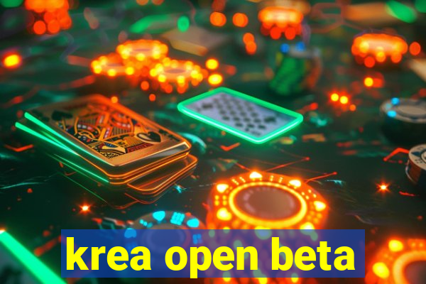 krea open beta